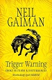 Trigger Warning - Neil Gaiman